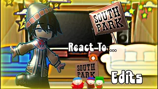 ✯South Park✯ - React To The South Park Edits - ~ Gacha Clup ~ •^ Reaction Video ^•