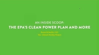 An Inside Scoop: EPA's Clean Power Plan and More