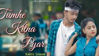 Tumhe Kitna Pyar Karte Sanam | Latest Hindi Cover Song | Romintic Love Story |