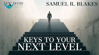 “KEYS TO YOUR NEXT LEVEL"