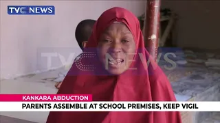 Parents Of Abducted Katsina Students Assemble At School Premises, Keep Vigil
