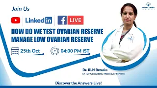 HOW DO WE TEST OVARIAN RESERVE & MANAGE LOW OVARIAN RESERVE