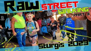 Sturgis 2023 RAW Street WALKER First Person FOOTAGE Part 3