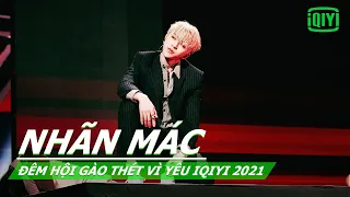 【Vietsub】NHÃN MÁC - Thái Từ Khôn | Đêm hội Gào Thét Vì Yêu iQIYI 2021 | iQIYI Vietnam