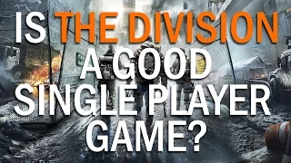 Is The Division A Good Single Player Game?