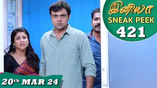 Iniya Serial | EP 421 Sneak Peek | 20th Mar 2024 | Alya Manasa | Rishi | Saregama TV Shows Tamil