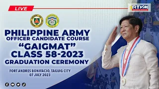 Philippine Army Officer Candidate Course ‘Gaigmat’ Class 58-2023 Graduation Ceremony 07/07/2023