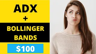 ADX Indicator Strategy + Bollinger Bands Trading Strategy -Forex Scalping -TESTED 100 TIMES -NO WAY!