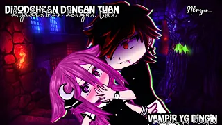 ᝰ.ᐟ 😘💕DiJodohkan Dengan Tuan Vampir Yang Dingin🧛‍♂️❄️|| GCMM || Al.ryu_