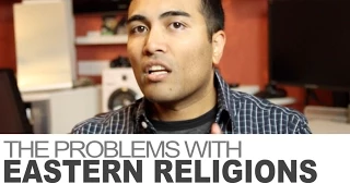 The Problems with Eastern Religions