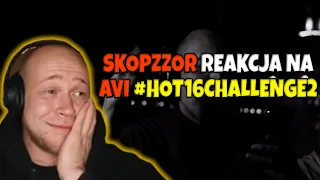 SkopzzoR reaguje na Avi - #hot16challenge2