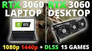 RTX 3060 Laptop vs RTX 3060 Desktop - 15 Games 1080p 1440p and DLSS