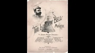 LIBERTY BELL MARCH John Philip Sousa