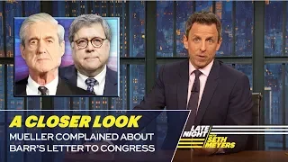 Mueller Complained About Barr’s Letter to Congress: A Closer Look