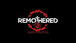 Phenoxyl Teaser - Remothered: Broken Porcelain