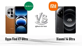 Oppo Find X7 Ultra VS Xiaomi 14 Ultra