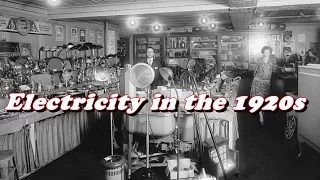 History Brief: Electricity and Its Impact in the 1920s