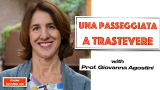 Cultural Lab - Una passeggiata a Trastevere with Prof. Giovanna Agostini