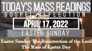 Today's Mass Readings & Reflection | April 17, 2022 - Easter Sunday (The Resurrection of the Lord )