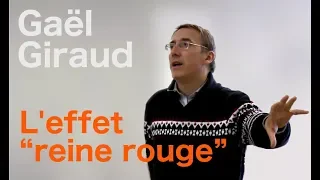 Gaël Giraud - L'effet "reine rouge"