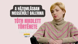 A HÁZOMLÁSBAN MEGSÉRÜLT BALERINA, TÓTH NIKOLETT TÖRTÉNETE / Szóló / Palikék Világa by Manna