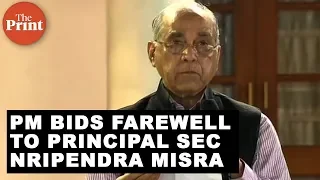 PM bids farewell to once powerful Principal Secretary Nripendra Misra