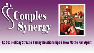 56: Holiday Stress & Family Relationships & How Not to Fall Apart