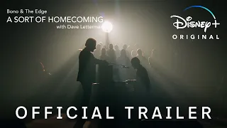 Bono & The Edge: A Sort of Homecoming with Dave Letterman | Official Trailer | Disney+ Philippines