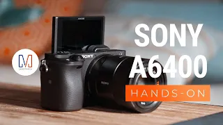 Sony a6400 Unboxing and Hands-On