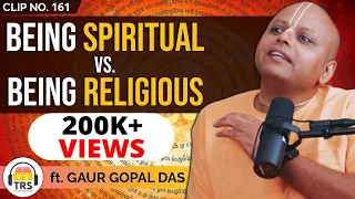 Being Religious vs. Spiritual - The Real Difference? ft. Gaur Gopal Das | TRS Clips