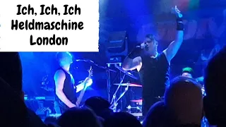 Ich, Ich, Ich - Heldmaschine - Live - London 2019
