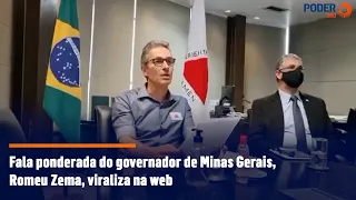 Fala ponderada do governador de Minas Gerais, Romeu Zema, viraliza na web