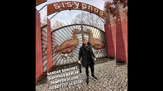 Sandar Sánchez at Sisyphos Berlin / Dampfer Floor / DJ SET (Techno / Techhouse)