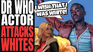 WOKE Doctor Who Actor Ncuti Gatwa ATTACKS FANS | Says White People Are MEDICORE And Black Is SUPREME