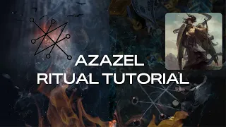 HOW TO EVOKE AZAZEL l SUMMON AZAZEL (DEMON) FOR MONEY, FAME, SUCCESS l TUTORIAL