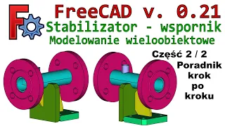 [361] FreeCAD - stabilizator - wspornik | modelowanie wieloobiektowe | tutorial - poradnik | PL