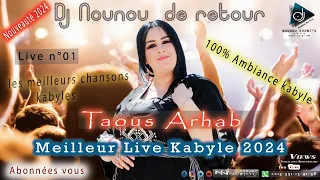 Taous Arhab Live 2024 🎶 meilleure live 2024🎶 la puissance ♓ [ Djnounou dufort]©️