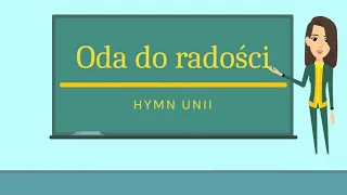 ODA DO RADOŚCI - hymn Unii Europejskiej