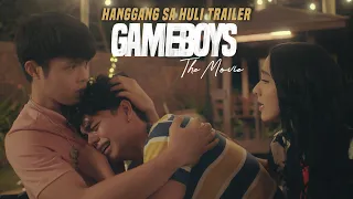 GAMEBOYS HANGGANG SA HULI TRAILER