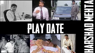 Harshad Mehta || Play Date || Richest Man In 90s ||