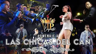 Mix Chicas del Can - VIP Orquesta