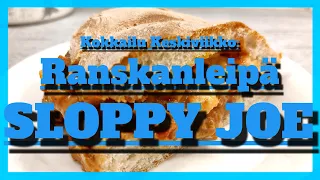 Ranskanleipä Sloppy Joe | Kokkailu Keskiviikko | Itse tehty ranskanleipä