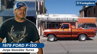 ¡1979 Ford F-150 Ranger | Jorge González Torres | El Foringüero