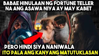 BABAE HINDI NANIWALA SA MANGHUHULA NA ANG ASAWA NIYA AY MAY KABET, HANGGANG SA. . .