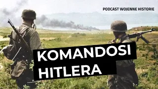 Komandosi Hitlera czyli niemieckie wojska specjalne w trakcie II wojny światowej