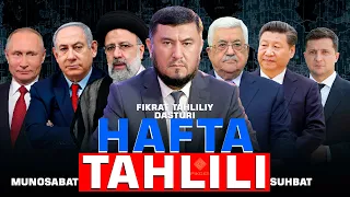 🟡 HAFTA TAHLILI: Isroil-Falastin mojarosi, Rossiya-Ukraina, AQSh... #haftatahlili