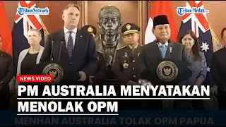 Di Depan Prabowo Subianto, PM Australia Menyatakan Menolak Organisasi Papua Merdeka