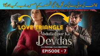 Abdullahpur ka devdas Episode 7 Summary & Review | Cinema Spot