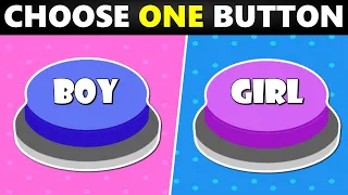 Choose ONE Button! 🔵 Boys or Girls Edition 🔴