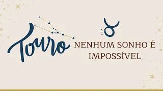 TOURO♉️NENHUM SONHO É IMPOSSÍVEL- SEGUNDA-FEIRA  #touro #signos #tarot #horoscopo